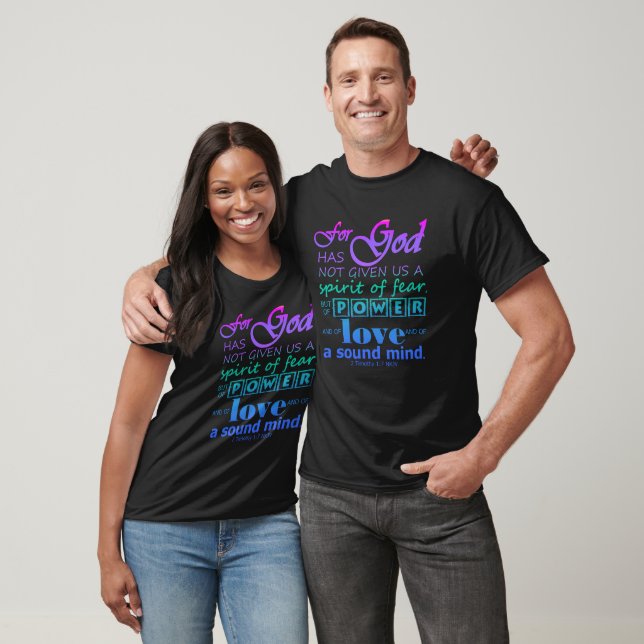 Skript 2 Timothy 1:7 Power Liebe Sound Mind T-Shirt (Unisex)