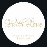 Skripttext Hochzeitsgeschenk für Tagaufkleber Runder Aufkleber<br><div class="desc">Sonderschrift,  Name Hochzeitsgeschenk für Tagaufkleber mit Liebe-Imitat Gold auf weißem Hintergrund</div>