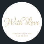 Skripttext Hochzeitsgeschenk für Tagaufkleber Runder Aufkleber<br><div class="desc">Sonderschrift,  Name Hochzeitsgeschenk für Tagaufkleber mit Liebe-Imitat Gold auf weißem Hintergrund</div>