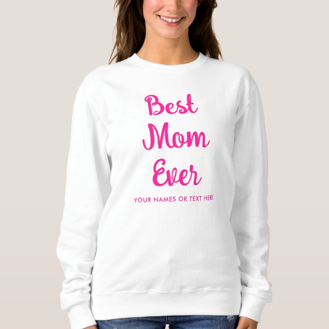 Skriptvorlage Womens Hot Pink Beste Mama je Sweatshirt (Vorderseite)
