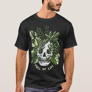 Skull full Lifes Garden Pflanze Gardens Lover G T-Shirt