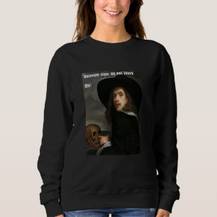 Skulptur Nasen-Mem an der Touch Sweatshirt