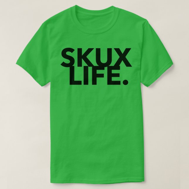 Skux Life Design T-Shirt (Design vorne)