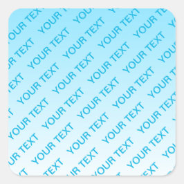 Sky Blue (veränderbare Farbe!) Ombre & Text Muster Quadratischer Aufkleber