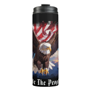 *~* Sky EAGLE Patriotic We The People Flag AP16 Thermosbecher
