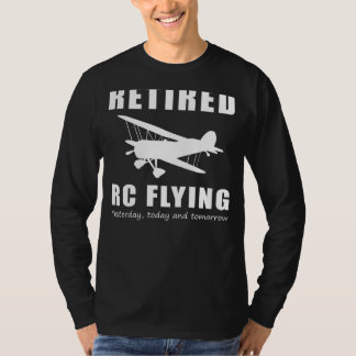 Sky High Retirement Adventure - Remüde RC Flying T-Shirt