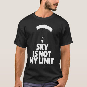 Sky ist nicht mein wingelndes Gleitschirmfliegen T T-Shirt