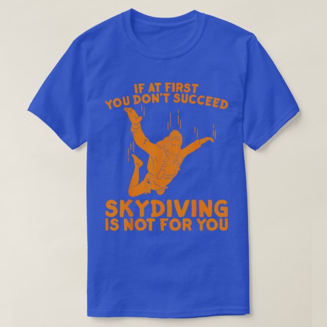 Skydive-Geschenke Männer Frauen Funny Skydive Fall T-Shirt (Design vorne)