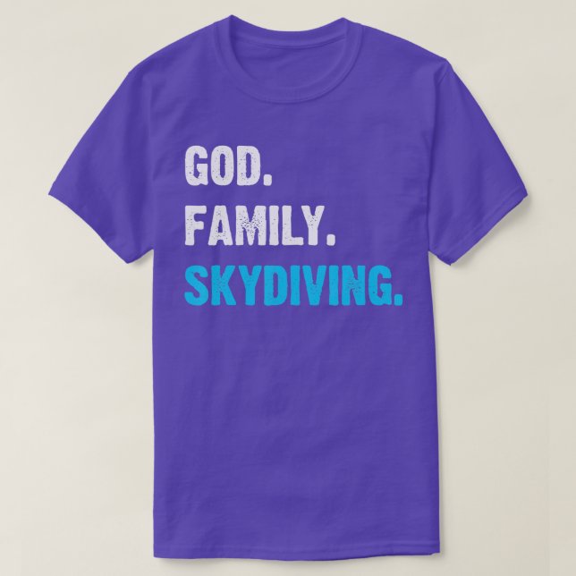 Skydive I gift Idee für Sky Diver I God Family Sky T-Shirt (Design vorne)