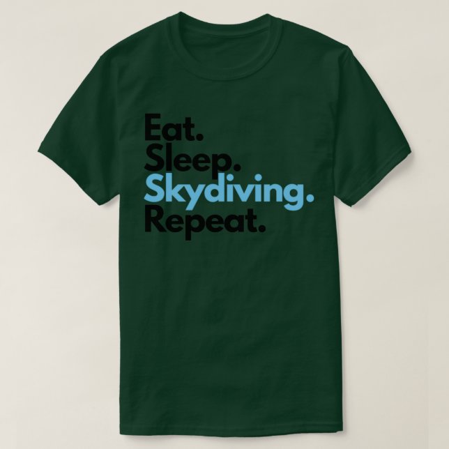 Skydive isst Sleep Skydiving Wiederholungsaufklebe T-Shirt (Design vorne)