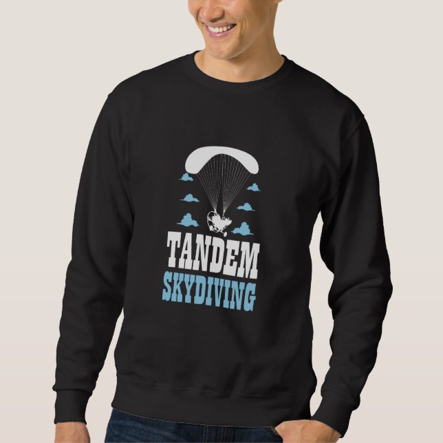 Skydive Parachute Parachutist Skydiver Tandem Skyd Sweatshirt (Vorderseite)
