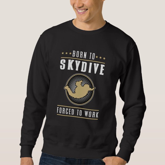 Skydive Skydive Jump Skydiver Flugzeug Funny Gift Sweatshirt (Vorderseite)