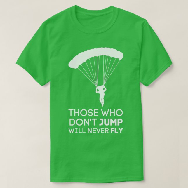 Skydiver Cooles Zitat Funny Sprichwort Skydive T-Shirt (Design vorne)