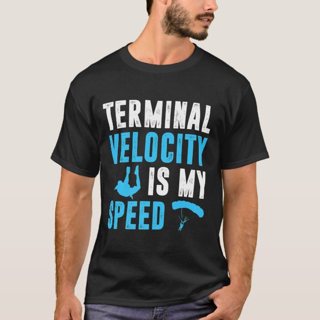 Skydiver-Geschenke für Männer Vater Terminal Funn T-Shirt (Vorderseite)