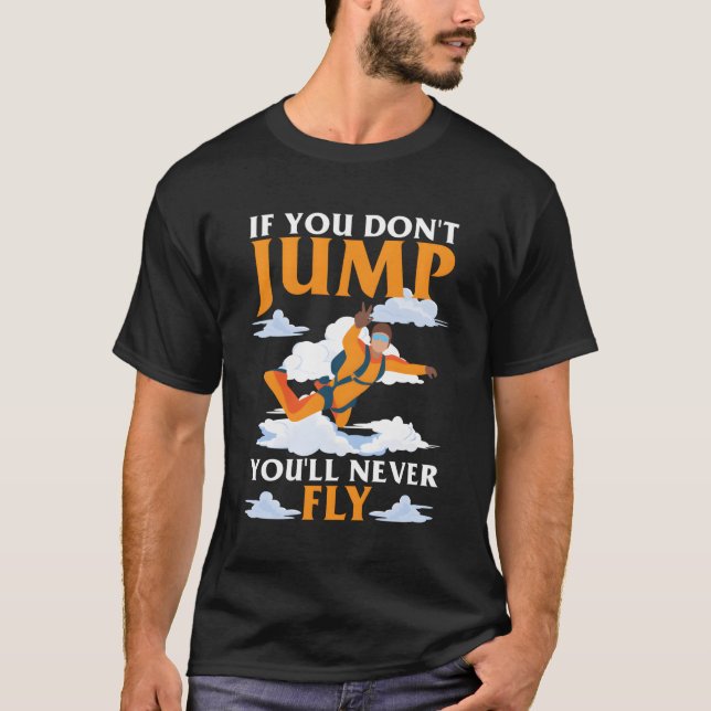 Skydiver Parachuting Sky Dive Skydiving T-Shirt (Vorderseite)