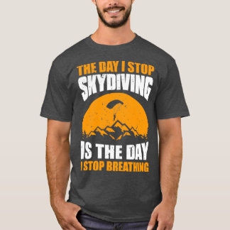 Skydiver Skydiver atmen Skydive Parachuting G T-Shirt