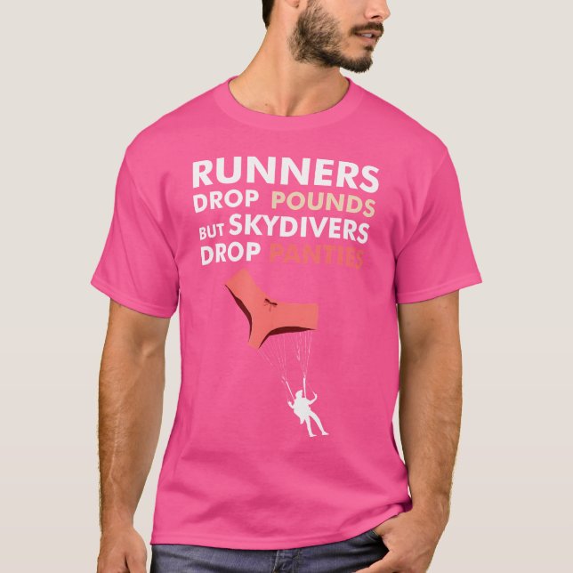 Skydivers Drop Panties Funny Skydiving T-Shirt (Vorderseite)