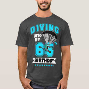 Skydiving Geburtstag 65 Jahre alt Erstes Mal Skydi T-Shirt
