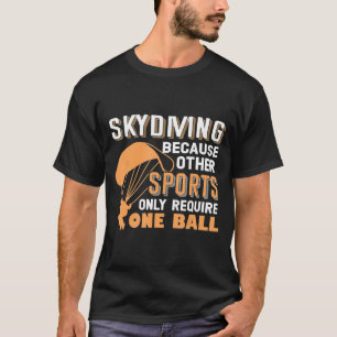 Skydiving - Liebe Skydiving T-Shirt