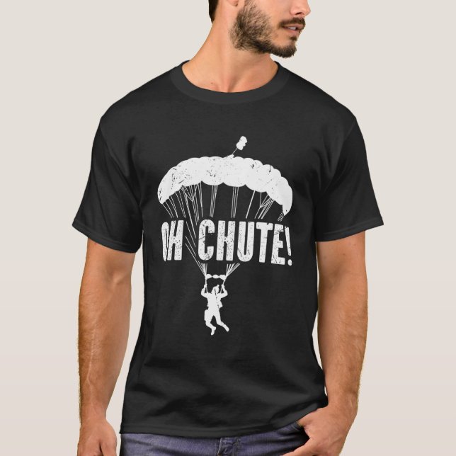 Skydiving Oh Fallschirm Skydive Base Jumping T-Shirt (Vorderseite)