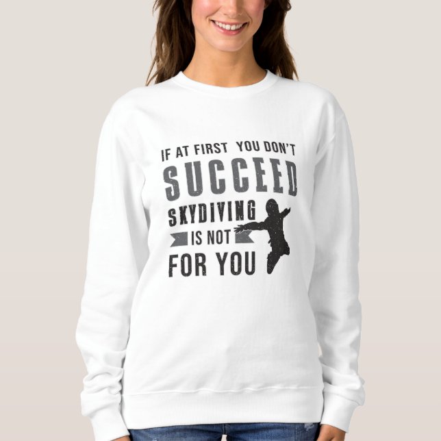 Skydiving Parachuting Skydiver Funny Gift Idee Sweatshirt (Vorderseite)
