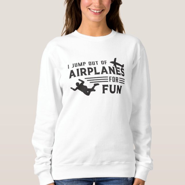Skydiving Skydive Skydiver Jump Flugzeug Geschenk  Sweatshirt (Vorderseite)