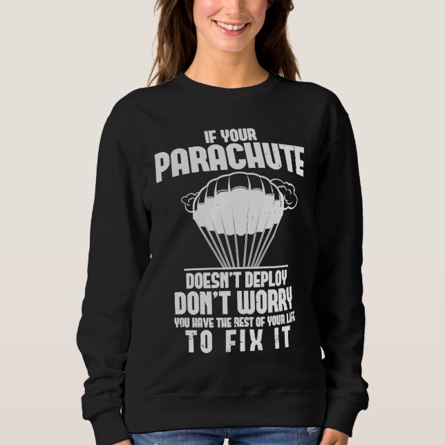Skydiving Skydiver Funny Parachute BASE Jump Airpl Sweatshirt (Vorderseite)