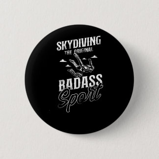 Skydiving Skydiving The Original Badass Sport Button