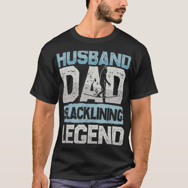 Slackliner Husband Dad Slacklinen Legend Slackline T-Shirt (Vorderseite)