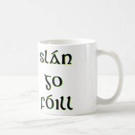 Slán Go Fóill Mug Kaffeetasse