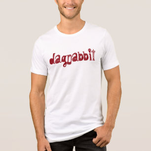 Slang Wort-Dagnabbit-Design für lustige T - Shirt