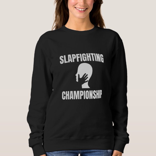 Slapfighting Championship Sweatshirt (Vorderseite)
