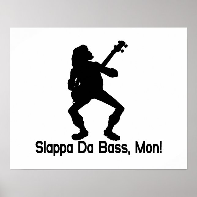 Slappa Da Bass Mon Poster (Vorne)