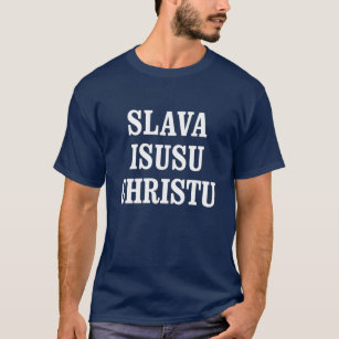 Slava Isusu Christu Ruhm zu Jesus Christus T - Shi T-Shirt