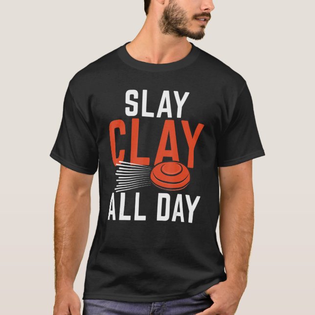 Slay Clay All Day Sports Shooters & Clay Taube S T-Shirt (Vorderseite)