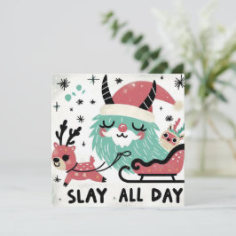 Slay Den ganzen Tag Feiertagskarte