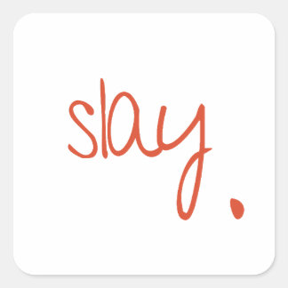 Slay - Fierce und Fabuläre Typografie-Design Quadratischer Aufkleber