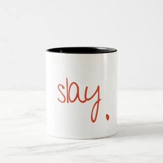 Slay - Fierce und Fabuläre Typografie-Design Zweifarbige Tasse