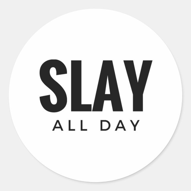 SLAY GANZ TAG - STICKER (Vorderseite)