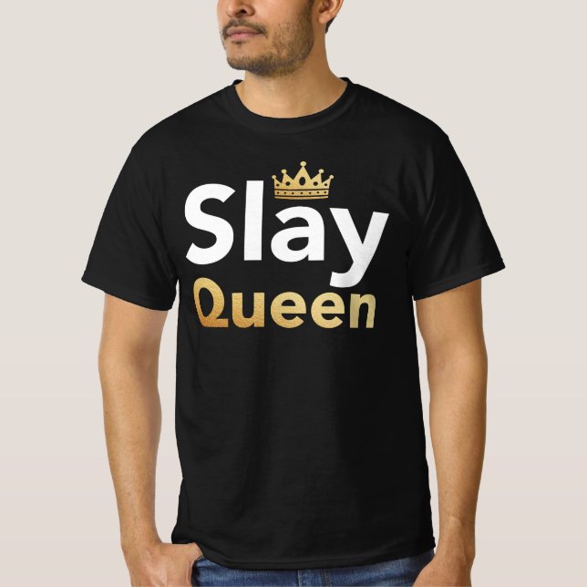 Slay Queen - Yas Queen LGBT Gay Pride Meme Sprichw T-Shirt (Vorderseite)