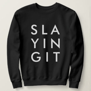Slay Schwarz Stilvolles modernes Design Sweatshirt