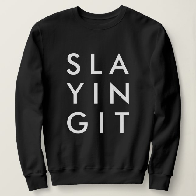 Slay | Schwarz Stilvolles modernes Design Sweatshirt (Design vorne)
