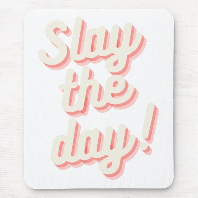 Slay the Day Funny Boss Babe Unternehmer Mousepad (Vorne)
