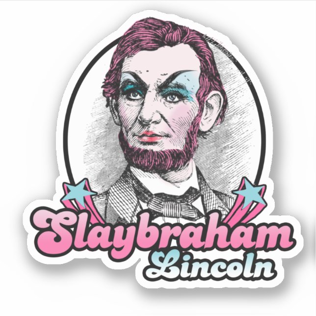 Slaybraham Lincoln Aufkleber (Vorderseite)
