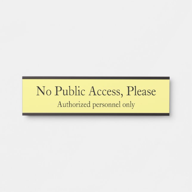 Sleek "No Public Access", bitte unterzeichnen Türschild (Vorderseite )