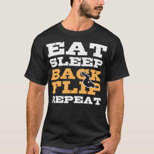 Sleep Backflip Wiederholung Gymnast Gymnastikgesch T-Shirt