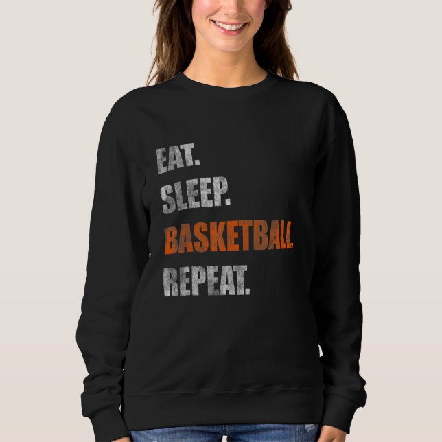 Sleep Basketball wiederholen Sweatshirt (Vorderseite)
