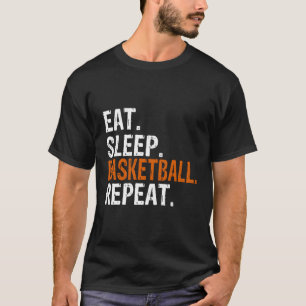 Sleep Basketball wiederholen T-Shirt