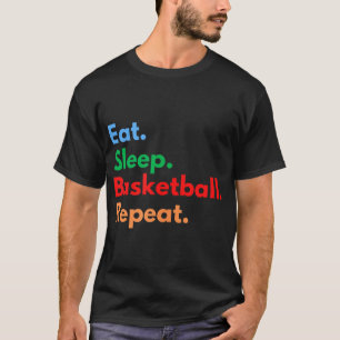 Sleep Basketball Wiederholung für Basketballspiele T-Shirt