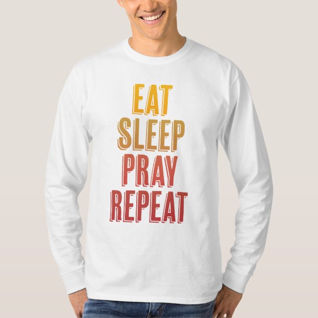 Sleep-Beten wiederholen T-Shirt (Vorderseite)